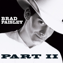 Brad Paisley - Part II